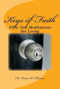 Paperback Keys of Faith: Fifty-Two Meditations for Living Book
