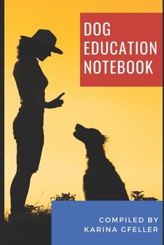 Paperback Dog education notebook: Dog education notebook ( 6*9 Inch.) 150 Pages Line Template Book