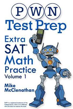 Paperback PWN Test Prep: Extra SAT Math Practice Volume 1 Book