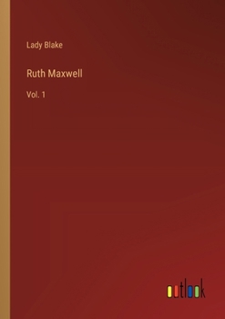 Paperback Ruth Maxwell: Vol. 1 Book