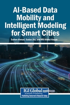 Hardcover AI-Based Data Mobility and Intelligent Modeling for Smart Cities Book