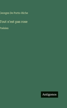 Tout n'est pas rose: Poésies