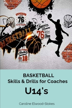 Paperback Basketball Skills & Drills for Coaches U'14s Book