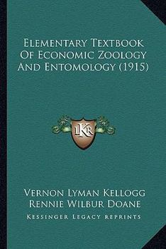 Paperback Elementary Textbook Of Economic Zoology And Entomology (1915) Book