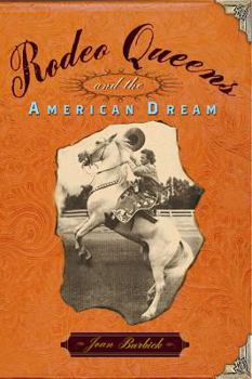 Paperback Rodeo Queens: On the Circuit with America's Cowgirls Book