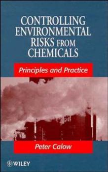 Hardcover Controlling Environmental Risks from Chemicals: Principles and Practice Book