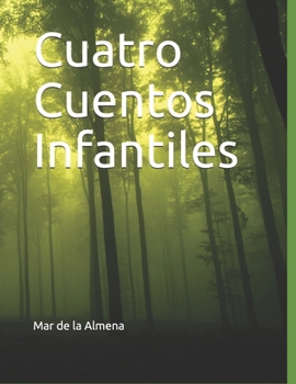 Paperback Cuatro Cuentos Infantiles [Spanish] Book