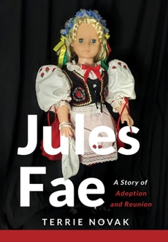 Hardcover Jules Fae: A Story of Adoption and Reunion Book