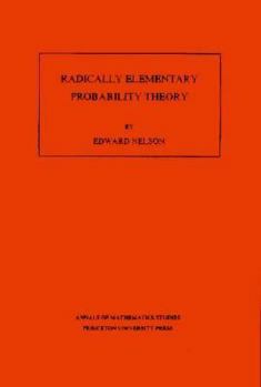 Paperback Radically Elementary Probability Theory. (Am-117), Volume 117 Book