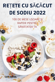 Paperback ReȚete Cu SĂcĂcut de Sodiu 2022 [Romanian] Book