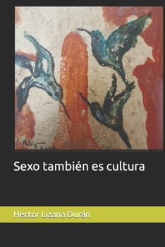 Paperback Sexo también es cultura [Spanish] Book