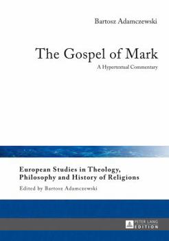 Hardcover The Gospel of Mark: A Hypertextual Commentary Book