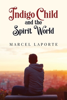 Paperback Indigo Child and the Spirit World Book