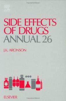 Hardcover Side Effects of Drugs Annual: A World-Wide Yearly Survey of New Data and Trends in Adverse Drug Reactions Volume 26 Book