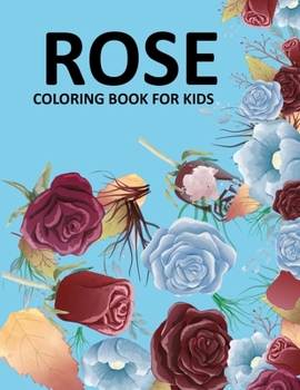 Paperback Rose Coloring Book For Kids Book