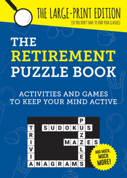 Paperback The Retirement Puzzle Book: Activities and Games to Keep Your Mind Active Book