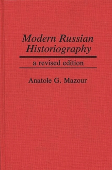 Hardcover Modern Russian Historiography: A Revised Edition Book