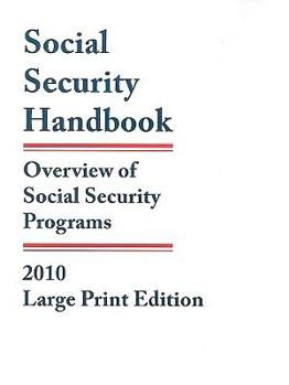 Paperback Social Security Handbook 2010 : Overview of Social Security Programs [Large Print] Book