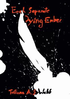 Paperback Each Separate Dying Ember Book