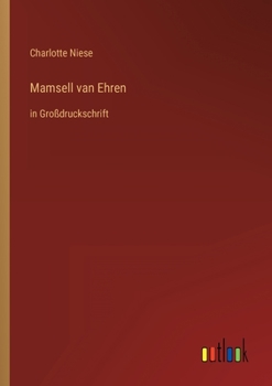 Paperback Mamsell van Ehren: in Großdruckschrift [German] Book