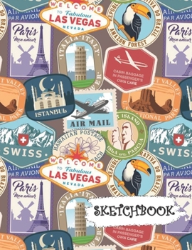 Sketchbook: Paris Istanbul Las Vegas Travel Patches Fun Framed Drawing Paper Notebook