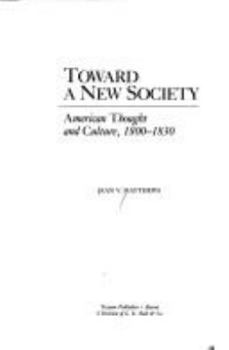 Paperback Toward a New Society: American Thought and Culture, 1800-1830 Book