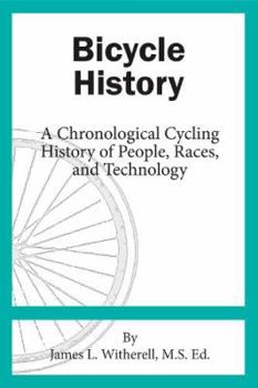 Paperback Bicycle History: A Chronological Cycling History of People, Races, and Technology Book