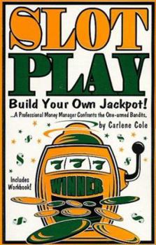 Paperback Slot Play : Build Your Own Jackpot! Book