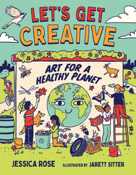 Hardcover Let's Get Creative: Art for a Healthy Planet Book