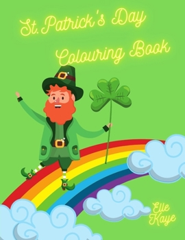 Paperback St. Patrick's Day Colouring Book: Help the Leprechauns Find Their Gold Book