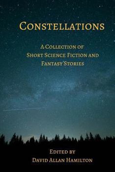 Paperback Constellations: A Collection of Short Science Fiction Stories Book