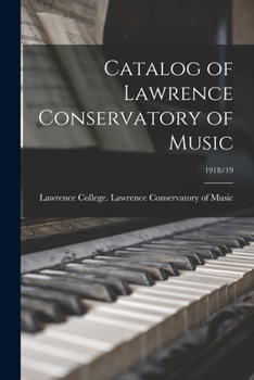 Paperback Catalog of Lawrence Conservatory of Music; 1918/19 Book