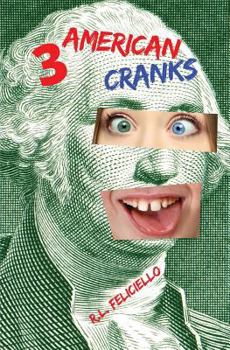 Paperback 3 American Cranks: A Satire in Three Voices Book