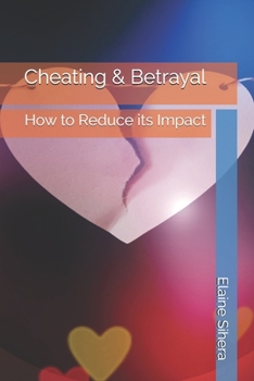 Paperback Cheating & Betrayal: How to Reduce its Impact Book