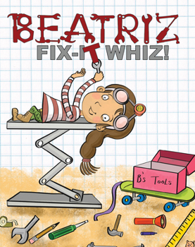 Library Binding Beatriz, Fix-It Whiz! Book