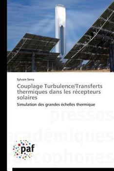 Paperback Couplage Turbulence/Transferts Thermiques Dans Les Récepteurs Solaires [French] Book