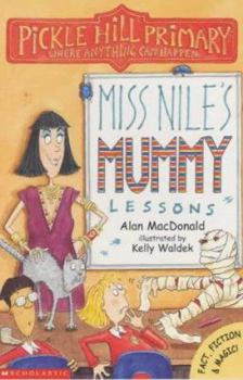 Paperback Miss Nile's Mummy Lessons (Pickle Hill Primary) Book