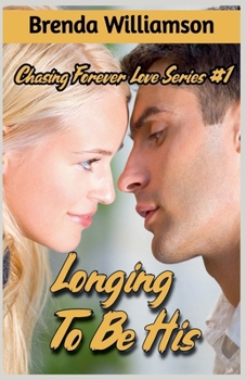 Longing To Be His (Chasing Forever Love)