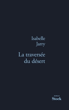 Paperback La Traversee Du Desert [French] Book