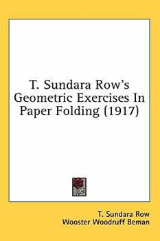 Hardcover T. Sundara Row's Geometric Exercises In Paper Folding (1917) Book