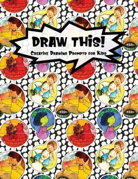 Paperback Draw This!: 100 Drawing Prompts for Kids Family Cartoon 6 Version 1 Book