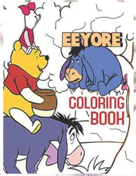 Eeyore Coloring Book: Wonderful Coloring Books