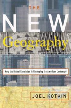 Hardcover The New Geography: How the Digital Revolution Is Reshaping the American Landscape Book