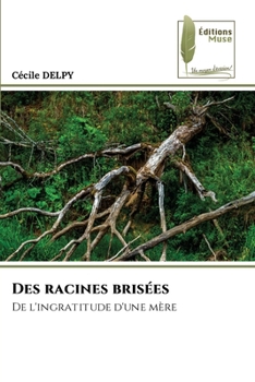 Paperback Des racines brisées [French] Book
