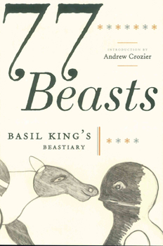 Paperback 77 Beasts: Basil King's Beastiary Book