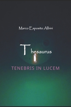 Paperback Thesaurus: Tenebris in Lucem [Italian] Book