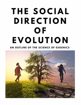 Paperback The Social Direction of Evolution - An Outline of the Science of Eugenics Book