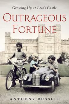 Hardcover Outrageous Fortune: Growing Up at Leeds Castle Book