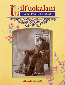 Paperback Liliuokalani: A Royal Album Book
