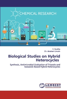 Paperback Biological Studies on Hybrid Heterocycles Book